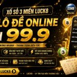 Luck8.com - Link đăng ký đăng nhập trang chủ Lucky888 nhanh 6/2026 Xổ số 3 miền Luck8 đánh lô đề online 1 ăn 99.9